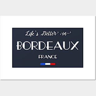 Life's Better in BORDEAUX French Flag Posters and Art